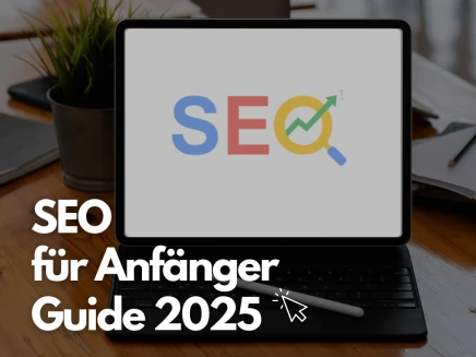 SEO für Anfänger Guide 2025 SEO für Anfänger Guide 2025