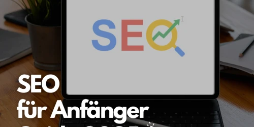SEO für Anfänger Guide 2025