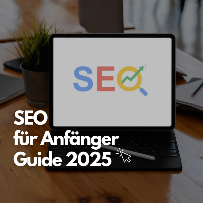 SEO für Anfänger Guide 2025 SEO für Anfänger Guide 2025