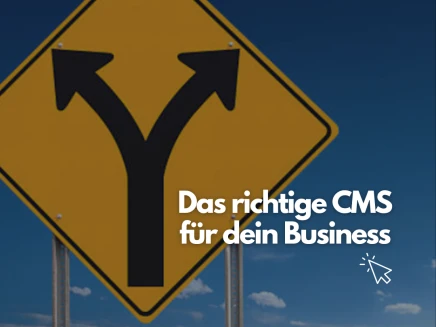 Das richtige CMS für dein Business Das richtige CMS für dein Business