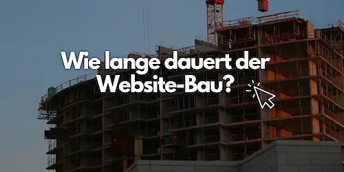 Wie lange dauert es, eine Website zu bauen?